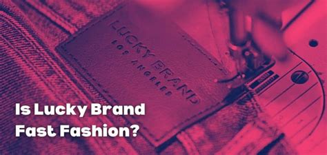 Is Lucky Brand Fast Fashion? Is It Ethical?