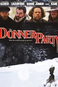 The Donner Party (2009) - Rotten Tomatoes