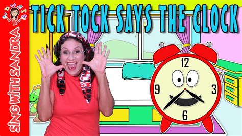 Tick Tock Says The Clock | Children's Songs | Nursery Rhymes | Music For Kids | Sing With Sandra ...