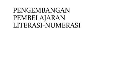 Pengembangan Pembelajaran Numerasi_2021_REVISI.pptx