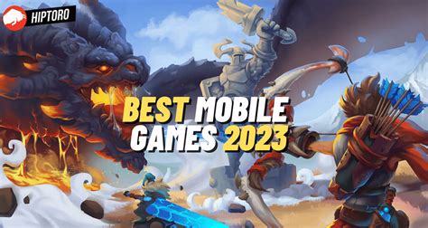 Best Mobile Games 2023: Best Upcoming Video Games for iOS and Android