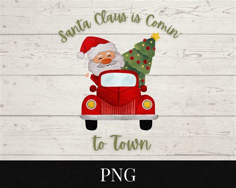 Santa Claus is Comin' to Town PNG File Digital Download - Etsy