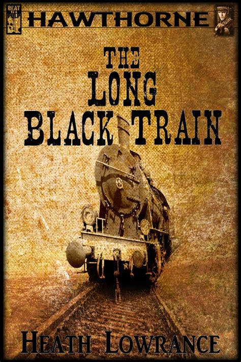 The Education of a Pulp Writer: The Long Black Train