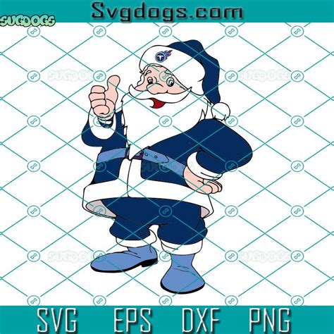 NFL Tennessee Titans SVG, Santa Christmas SVG, Tennessee Titans SVG DXF EPS PNG