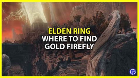 Elden Ring: Where To Find Gold Firefly & Location | Firefly, Gold, Rings