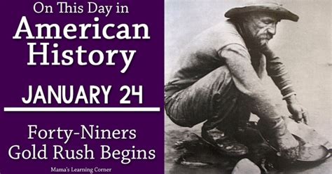 On This Day in American History: January 24 - Forty-Niners Gold Rush Begins - Mamas Learning Corner