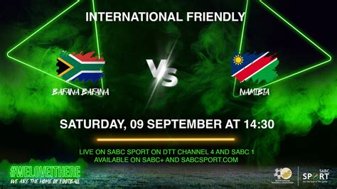 Bafana Bafana vs Namibia: How to watch the match on TV