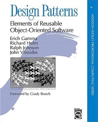 Design Patterns: Elements of Reusable Object-Oriented Software by Erich Gamma | Goodreads