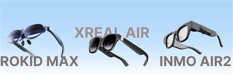 INMO Air2 vs nreal Air vs Rokid Max : A Comprehensive Comparison of AR Glasses - Heyup