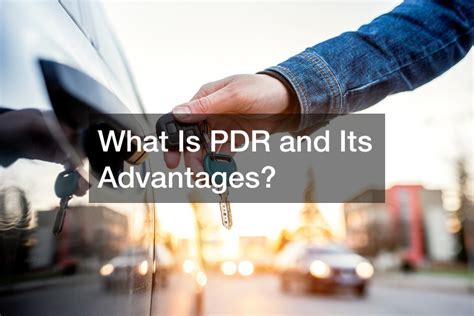 What Is PDR and Its Advantages? - Rochester Magazine