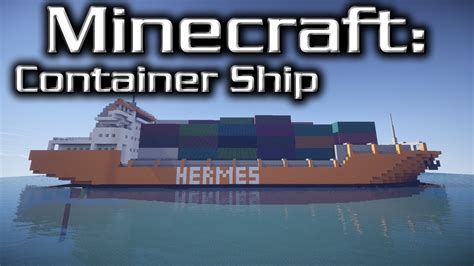 Minecraft: Container Ship Tutorial (Hermes) - YouTube