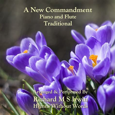 A New Commandment (Piano And Flute, 4 Verses) - Hymns Without Words