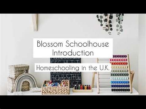 Blossom Schoolhouse INTRO HOME SCHOOL U.K. HOME EDUCATION - YouTube