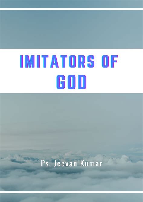 IMITATORS OF GOD! | Jeevan Kumar