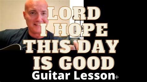 Lord I Hope this Day is Good by Don Williams Guitar Tutorial and Lesson ...