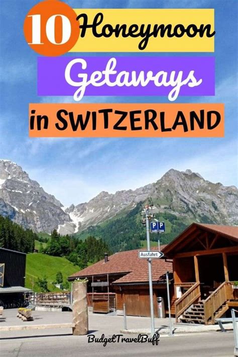 10 Best Places For Honeymoon In Switzerland In 2023: BudgetTravelBuff