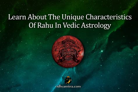 Learn about the unique characteristics of Rahu in Vedic Astrology. - Vidhya Mitra