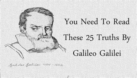 You Need To Read These 25 Truths By Galileo Galilei | Important quotes, Galileo quotes, Quotes