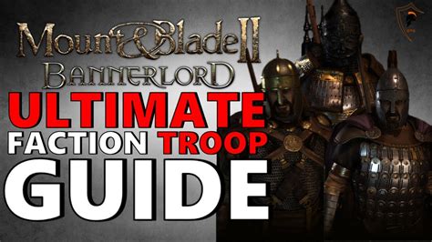 ULTIMATE Troop Guide for M&B Bannerlord - Best Faction Units in Game - YouTube