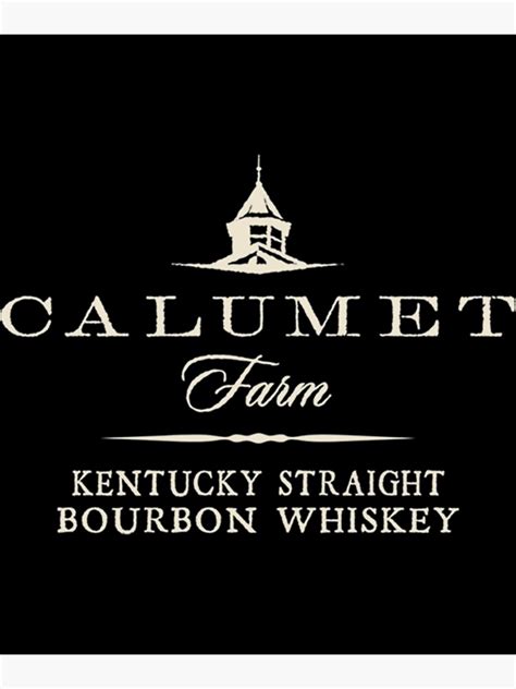 "Calumet Farm Kentucky Straight Bourbon " Poster for Sale by harveywright | Redbubble