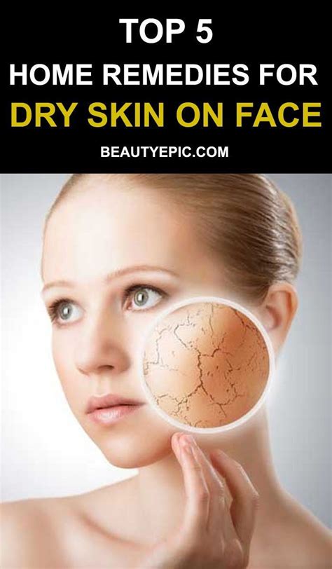 Home Remedies for Dry Skin on Face: 5 Easy Ways to Treat at Home | Dry skin on face, Dry skin ...