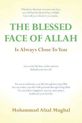 The Blessed Face of Allah: Whichever Direction You Turn, You Will Find ...