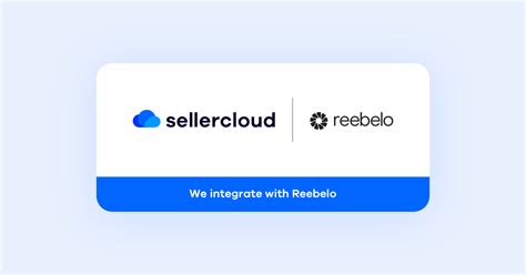 Sell on Reebelo | Integration | Omnichannel E-commerce Growth Platform | Sellercloud