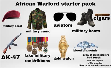 The African Warlord Starter Pack | /r/starterpacks | Starter Packs ...