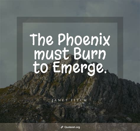 15 Phoenix Quotes - QUOTEISH