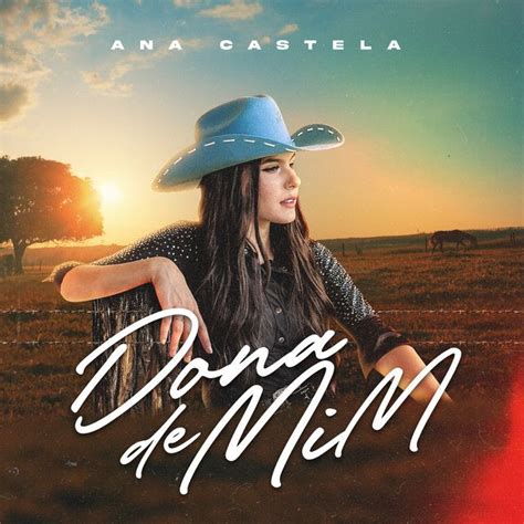 Dona de Mim | Single de Ana Castela - LETRAS.COM