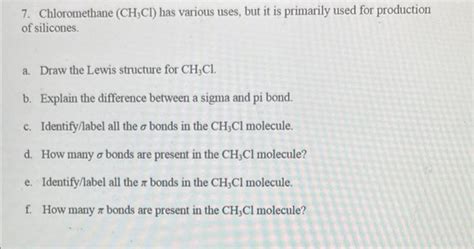 Solved 7. Chloromethane (CH,Cl) has various uses, but it is | Chegg.com