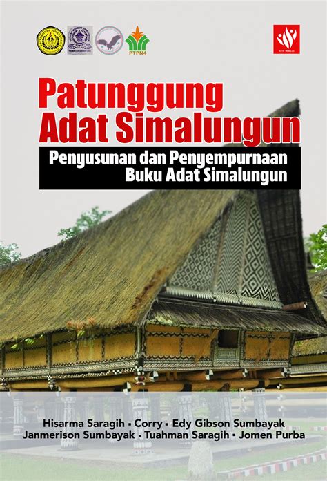 Patunggung Adat Simalungun: Penyusunan dan Penyempurnaan Buku Adat ...