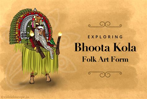 Bhoota Kola - Fiery Folk Art Form of Konkan Culture