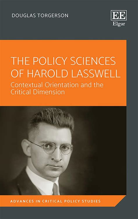 The Policy Sciences of Harold Lasswell: Contextual Orientation and the Critical Dimension ...