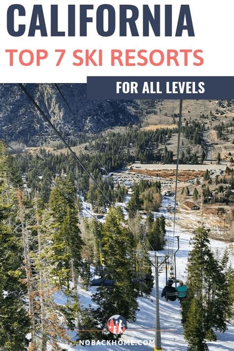 The 7 Best California Ski Resorts for All Ski Levels - No Back Home