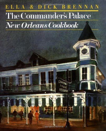 The Commander's Palace: New Orleans Cookbook: Ella Brennan, Dick ...