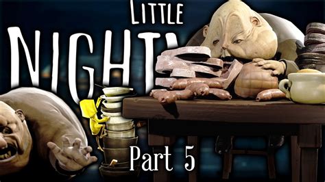 Little Nightmares (2017) — Part 5 | THE GUESTS ARE EATING | Gameplay ...