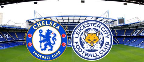 Chelsea vs Leicester City live stream | Indian Football Blog