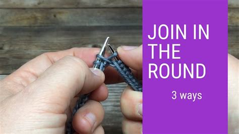 3 Ways to Join Knitting in the Round - YouTube