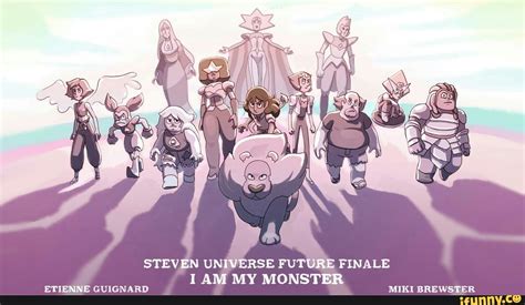 STEVEN UNIVERSE FUTURE FINALE 1 AM MY MONSTER - iFunny