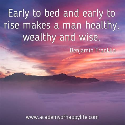 Early to bed and early to rise makes a man healthy, wealthy and wise! - Academy of happy life