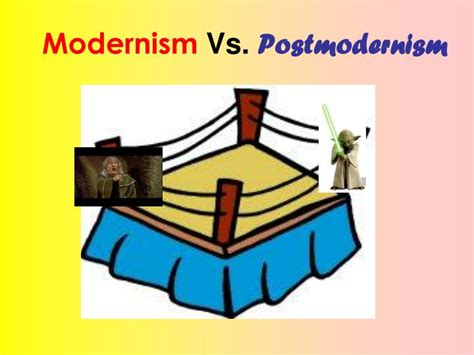 PPT - Modernism Vs. Postmodernism PowerPoint Presentation, free download - ID:6733922