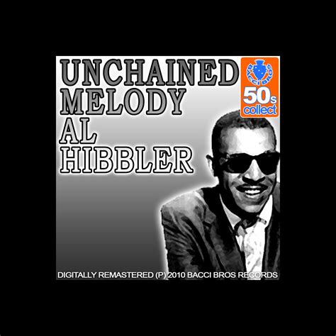 ‎Unchained Melody (Remastered) by Al Hibbler on Apple Music