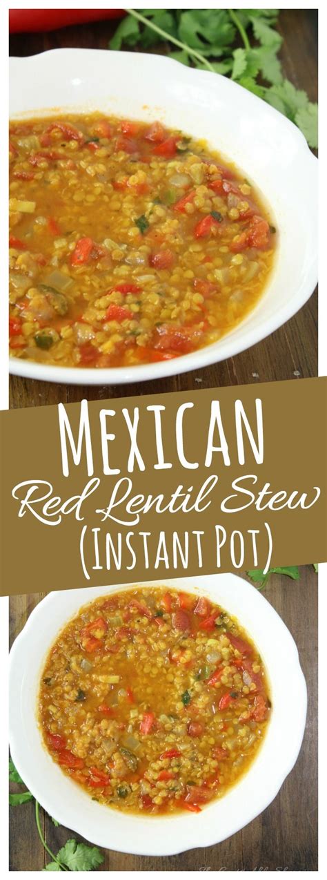 This Instant Pot Mexican Lentil Stew combines red lentils with a ...