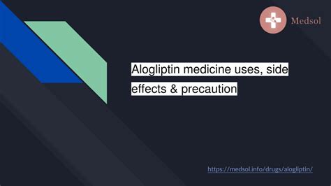 PPT - Alogliptin medicine uses, side effects & precaution PowerPoint Presentation - ID:10791492