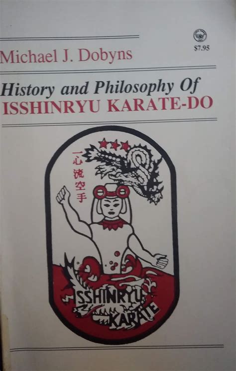 Isshinryu Karate Do: Its History and Philosophy by Michael J. Dobyns | Goodreads