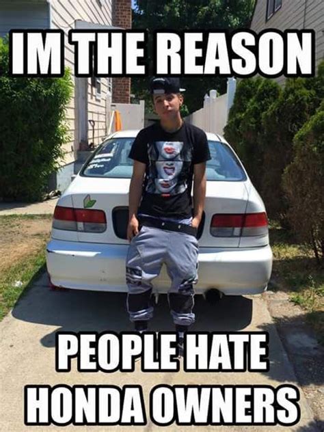 I'm the reason people hate Honda owners Truck Memes, Car Jokes, Funny Car Memes, Jokes Pics, Car ...