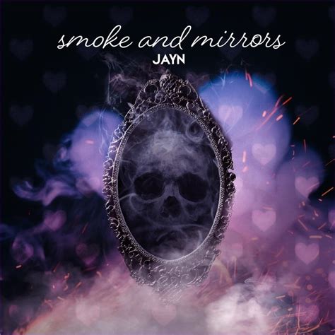 Jayn – Smoke and Mirrors Lyrics | Genius Lyrics