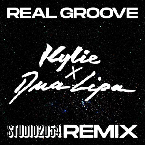 Kylie Minogue & Dua Lipa – Real Groove (Studio 2054 Remix) Lyrics ...