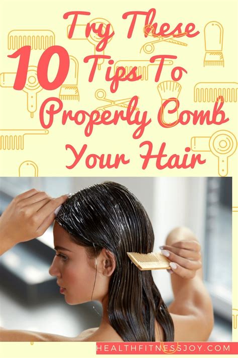 Try These 10 Tips To Properly Comb Your Hair - HealthFitnessJoy | Your hair, Stop hair loss, Tips